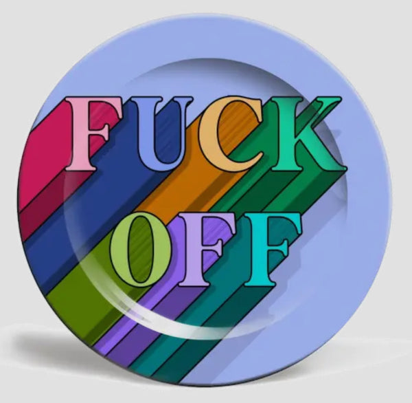 "Fuck Off” typeface 6” ceramic plate