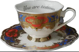 You Are Tedious ceramic teacup and saucer