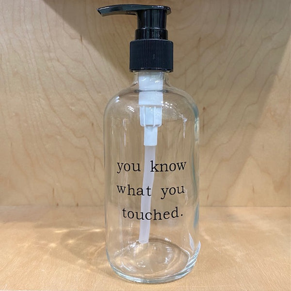 Glass Soap Dispenser, You know what you touched.